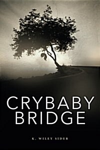 Crybaby Bridge (Paperback)