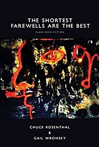 The Shortest Farewells Are the Best (Paperback)