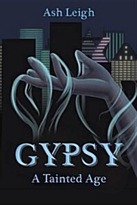 Gypsy: A Tainted Age (Paperback)