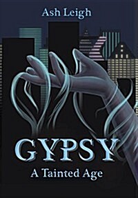Gypsy: A Tainted Age (Hardcover)