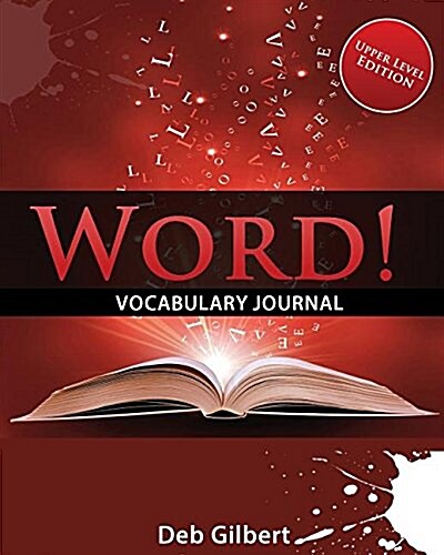 Word! Vocabulary Journal: Upper Level Edition (Paperback)