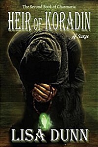Heir of Koradin: The Second Book of Chasmaria (Paperback)