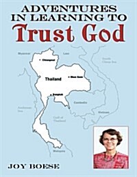 Adventures in Learning to Trust God (Paperback)