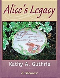 Alices Legacy (Paperback)