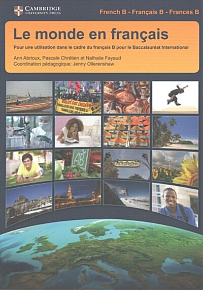 Le monde en francais Students Book : Pour une Utilisation dans le cadre du Francais B pour le Baccalaureat International (Paperback)