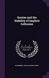 Quotas and the Stability of Implicit Collusion (Hardcover)