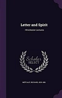 Letter and Spirit: : Winchester Lectures (Hardcover)