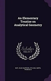 An Elementary Treatise on Analytical Geometry (Hardcover)