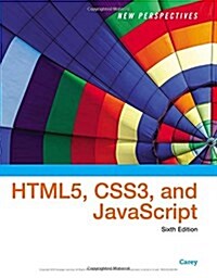 New Perspectives on Html5, Css3, and JavaScript (Paperback, 6)