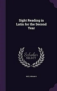 Sight Reading in Latin for the Second Year (Hardcover)
