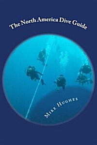 The North America Dive Guide (Paperback)