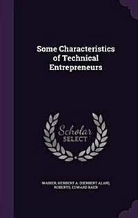 Some Characteristics of Technical Entrepreneurs (Hardcover)