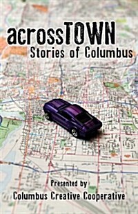 Across Town: Stories of Columbus (Paperback)