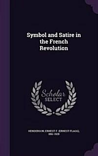 Symbol and Satire in the French Revolution (Hardcover)