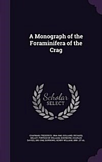 A Monograph of the Foraminifera of the Crag (Hardcover)