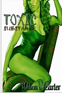 Toxic Substance (Paperback)