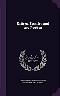 Satires, Epistles and Ars Poetica (Hardcover)