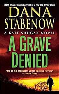A Grave Denied: A Kate Shugak Novel (Paperback)