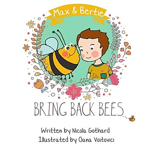 Max and Bertie Bring Back Bees (Paperback)