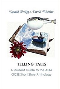 Telling Tales: A Student Guide to the Aqa Short Story Anthology (Paperback)