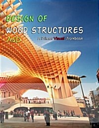 Design of Wood Structures: Primer Visual Workbook (Paperback)