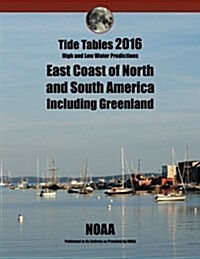 Tide Tables 2016: East Coast of North and South America Including Greenland (Paperback)