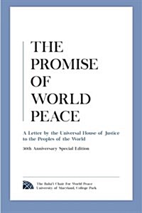 The Promise of World Peace: A Letter by the Universal House of Justice to the Peoples of the World (Paperback)