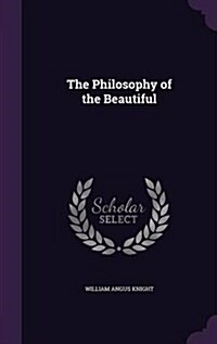 The Philosophy of the Beautiful (Hardcover)