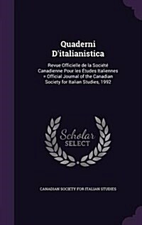 Quaderni Ditalianistica: Revue Officielle de la Soci??Canadienne Pour les ?udes Italiennes = Official Journal of the Canadian Society for It (Hardcover)