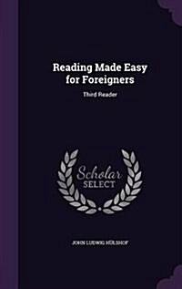 Reading Made Easy for Foreigners: Third Reader (Hardcover)