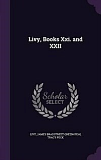 Livy, Books XXI. and XXII (Hardcover)