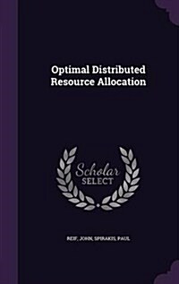 Optimal Distributed Resource Allocation (Hardcover)