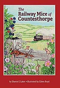 The Railway Mice of Countesthorpe (Hardcover)