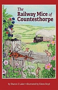 The Railway Mice of Countesthorpe (Paperback)