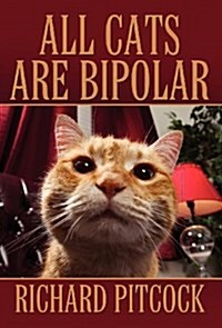 All Cats Are Bipolar (Hardcover)