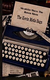 The Kevin Metis Saga: Nicolette Mace: The Raven Siren (Paperback)