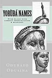 Yor??Names: (Over 60,000 with correct pronunciation & meanings.) (Paperback)