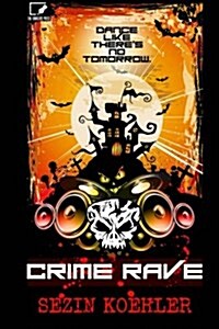 Crime Rave (Paperback)