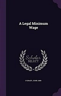 A Legal Minimum Wage (Hardcover)