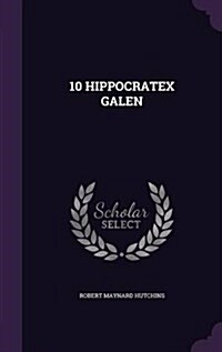 10 Hippocratex Galen (Hardcover)