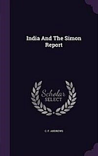 India and the Simon Report (Hardcover)