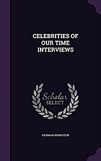 Celebrities of Our Time Interviews (Hardcover)