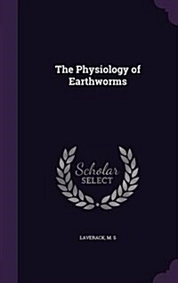 The Physiology of Earthworms (Hardcover)