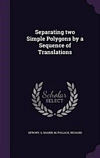 Separating Two Simple Polygons by a Sequence of Translations (Hardcover)
