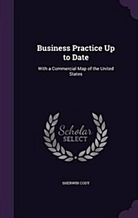 Business Practice Up to Date: With a Commercial Map of the United States (Hardcover)