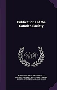 Publications of the Camden Society (Hardcover)