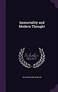 Immortality and Modern Thought (Hardcover)