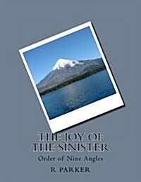 The Joy of the Sinister: Order of Nine Angles (Paperback)