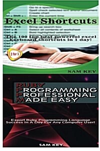 Excel Shortcuts & Ruby Programming Professional Made Easy (Paperback)