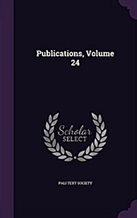 Publications, Volume 24 (Hardcover)